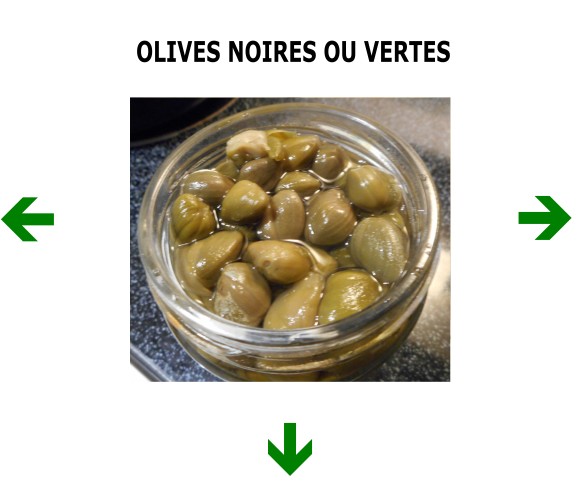 OLIVES VERTES OU NOIRES